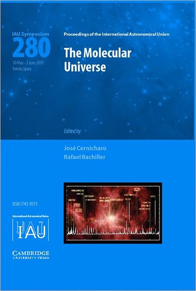 Cover for International Astronomical Union · The Molecular Universe (IAU S280) - Proceedings of the International Astronomical Union Symposia and Colloquia (Hardcover Book) (2012)