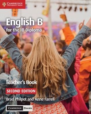 English B for the IB Diploma Teacher's Resource with Digital Access - IB Diploma - Anne Farrell - Bøger - Cambridge University Press - 9781108434805 - 6. december 2018