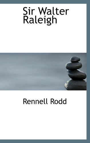 Cover for Rennell Rodd · Sir Walter Raleigh (Hardcover Book) (2009)