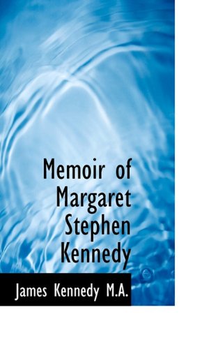 Cover for James Kennedy · Memoir of Margaret Stephen Kennedy (Paperback Book) (2009)