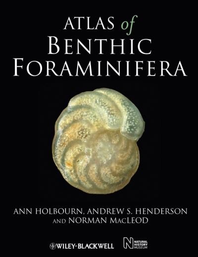 Cover for Holbourn, Ann (Christian Albrechts Universitaet, Kiel) · Atlas of Benthic Foraminifera (Inbunden Bok) (2013)
