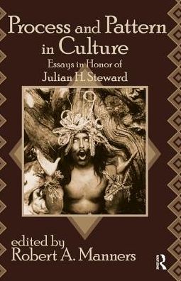 Cover for Julian H. Steward · Process and Pattern in Culture: Essays in Honor of Julian H. Steward (Hardcover Book) (2017)