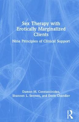 Cover for Damon Constantinides · Sex Therapy with Erotically Marginalized Clients: Nine Principles of Clinical Support (Hardcover Book) (2019)