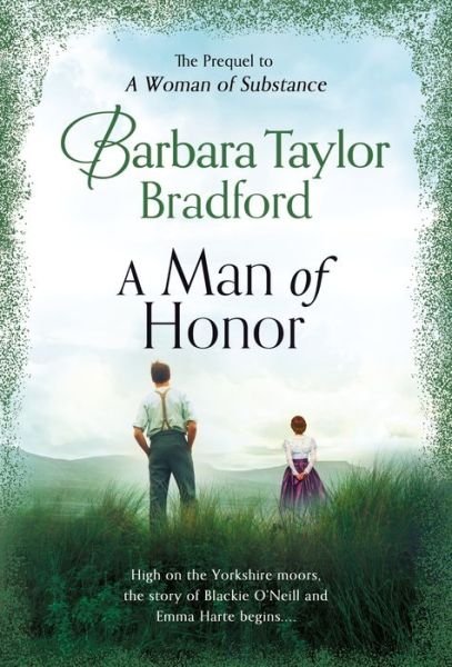 A Man of Honor: The Prequel to A Woman of Substance - Harte Family Saga - Barbara Taylor Bradford - Boeken - St. Martin's Publishing Group - 9781250850805 - 25 oktober 2022