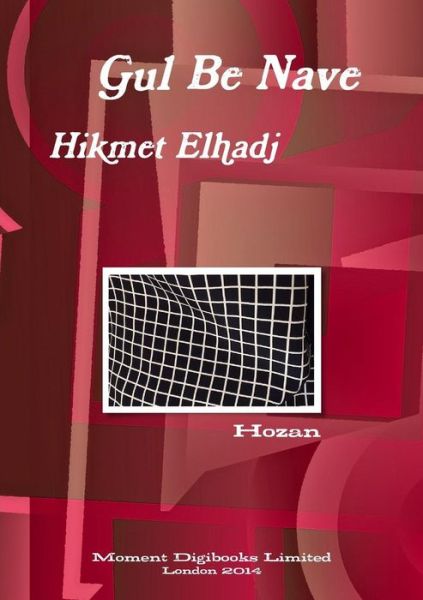 Cover for Hikmet Elhadj · Gul Be Nave (Paperback Book) [Kurdish edition] (2014)