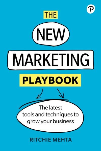 Cover for Ritchie Mehta · New Marketing Playbook, The: The Latest Tools And Techniques To Grow Your Business (Taschenbuch) (2021)