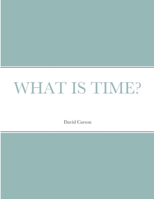 Cover for Lulu Press · What Is Time? (Paperback Bog) (2021)