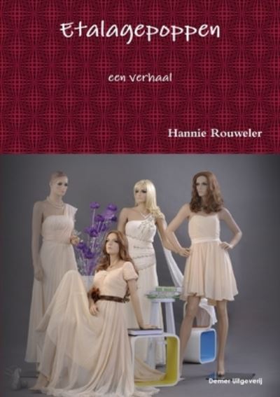 Cover for Hannie Rouweler · Etalagepoppen (N/A) (2016)