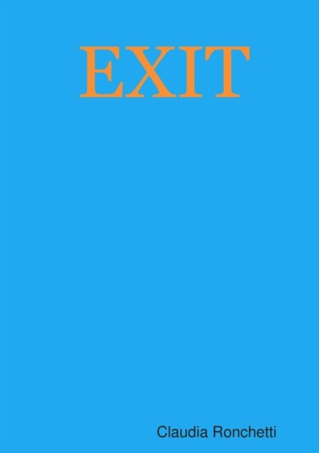 Cover for Claudia Ronchetti · Exit (Pocketbok) (2016)