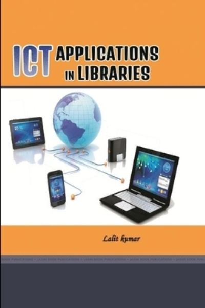 Cover for Lalit Kumar · ICT Applications in Libraries (Paperback Book) (2016)