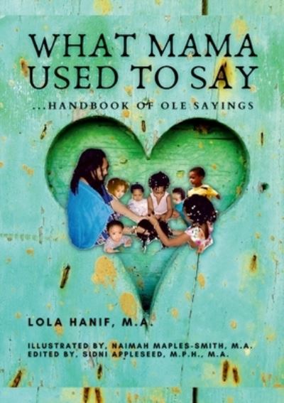 Cover for Lola Hanif · What Mama Used to Say (Book) (2022)