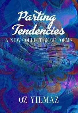 Cover for Oz Yilmaz · Parting Tendencies - Collector Edition (Gebundenes Buch) (2018)