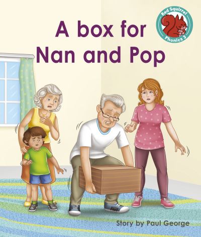 A box for Nan and Pop - Red Squirrel Phonics Level 3 Set 2 - Paul George - Książki - Capstone Global Library Ltd - 9781398246805 - 15 września 2022