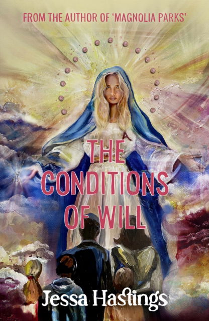 Cover for Jessa Hastings · The Conditions of Will: The new novel from the author of MAGNOLIA PARKS, available to pre-order now (Hardcover Book) (2025)