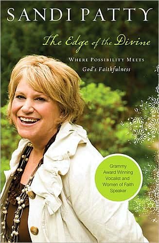 Cover for Sandi Patty · The Edge of the Divine: Where Possibility Meets God's Faithfulness (Gebundenes Buch) (2010)