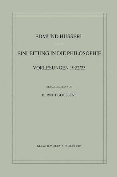 Cover for Edmund Husserl · Einleitung in Die Philosophie: Vorlesungen 1922/23 - Husserliana: Edmund Husserl - Gesammelte Werke (Inbunden Bok) [2002 edition] (2002)