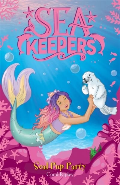 Sea Keepers: Seal Pup Party: Book 10 - Sea Keepers - Coral Ripley - Libros - Hachette Children's Group - 9781408363805 - 13 de octubre de 2022