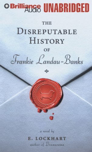 Cover for E. Lockhart · The Disreputable History of Frankie Landau-banks (Hörbuch (CD)) [Unabridged edition] (2008)