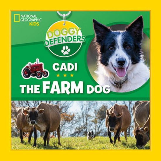 Cover for National Geographic Kids · Doggy Defenders: Cadi the Farm Dog - Doggy Defenders (Hardcover Book) (2020)