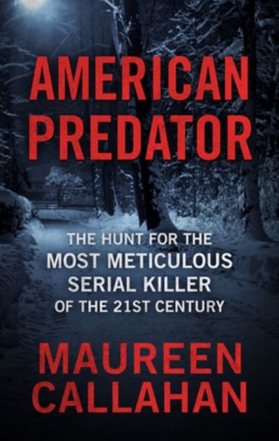 Cover for Maureen Callahan · American Predator (Book) (2019)
