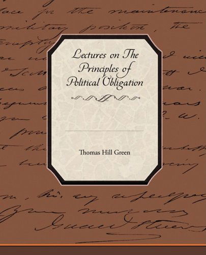 Cover for Thomas Hill Green · Lectures on the Principles of Political Obligation (Paperback Book) (2009)