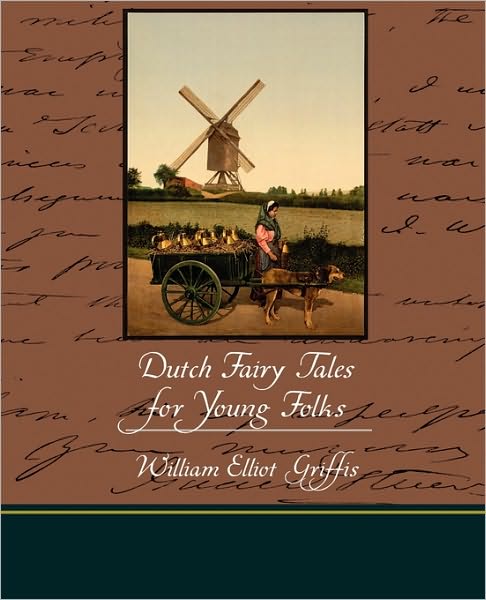 Cover for William Elliot Griffis · Dutch Fairy Tales for Young Folks (Paperback Book) (2009)