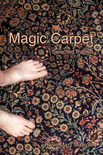 Cover for River Mary Malcolm · Magic Carpet: Selected Poems (Paperback Book) (2009)