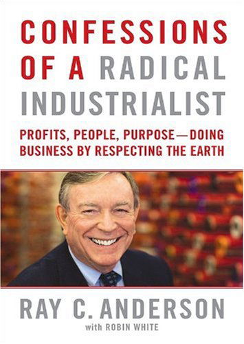 Cover for Robin White · Confessions of a Radical Industrialist: Profits, People, Purpose: Doing Business by Respecting the Earth (Audiobook (CD)) [Library, Unabridged edition] (2009)