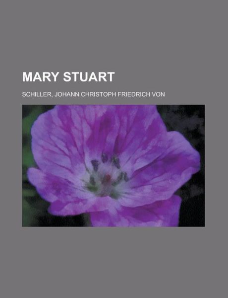 Cover for Friedrich Schiller · Mary Stuart (Book) (2010)