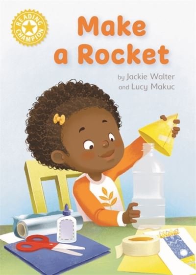 Cover for Jackie Walter · Reading Champion: Make a Rocket: Independent Reading Non-fiction Yellow 3 - Reading Champion (Pocketbok) (2022)