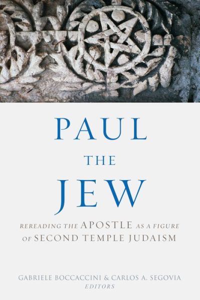 Cover for Gabriele Boccaccini · Paul the Jew: Rereading the Apostle as a Figure of Second Temple Judaism (Hardcover Book) (2016)