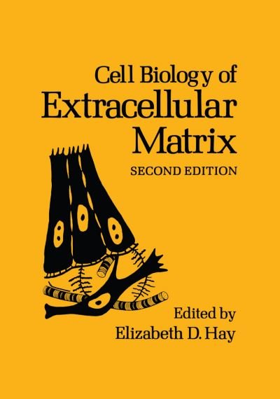 Cover for E D Hay · Cell Biology of Extracellular Matrix: Second Edition (Pocketbok) [Softcover reprint of the original 1st ed. 1991 edition] (2012)