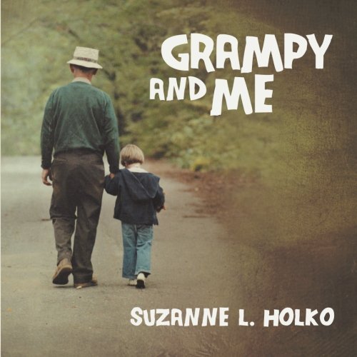 Cover for Suzanne L. Holko · Grampy and Me (Paperback Bog) (2012)