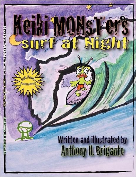 Cover for A H Brigante · Keiki Monsters Surf at Night.... (Pocketbok) (2011)