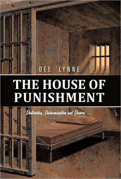 Cover for Dee 'lynne · The House of Punishment (Hardcover Book) (2012)