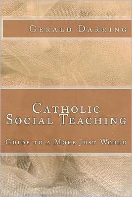 Cover for Gerald Darring · Catholic Social Teaching: Guide to a More Just World (Taschenbuch) (2012)