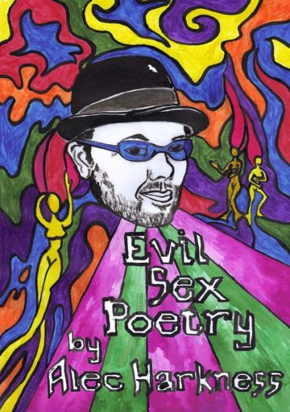 Alec Harkness · Evil Sex Poetry (Paperback Book) (2012)