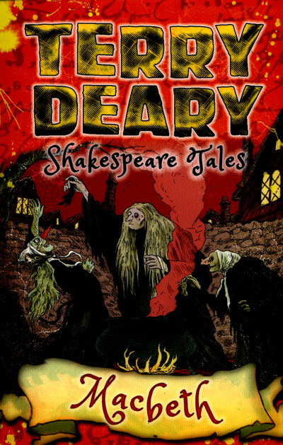 Cover for Terry Deary · Shakespeare Tales: Macbeth - Terry Deary's Historical Tales (Paperback Book) (2016)