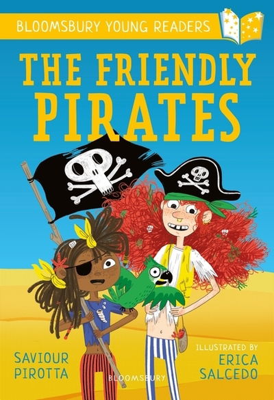 Cover for Saviour Pirotta · The Friendly Pirates: A Bloomsbury Young Reader: Purple Book Band - Bloomsbury Young Readers (Paperback Book) (2019)