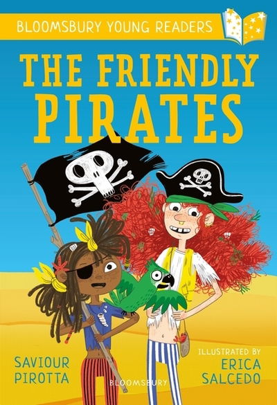 The Friendly Pirates: A Bloomsbury Young Reader: Purple Book Band - Bloomsbury Young Readers - Saviour Pirotta - Books - Bloomsbury Publishing PLC - 9781472959805 - September 5, 2019