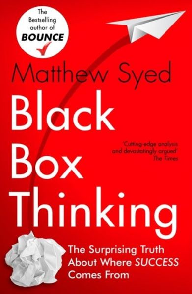 Cover for Matthew Syed · Black Box Thinking: Marginal Gains and the Secrets of High Performance (Taschenbuch) (2016)