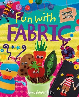 Cover for Annalees Lim · Fun with fabric (Book) (2013)