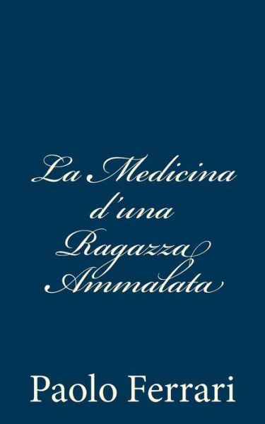Cover for Paolo Ferrari · La Medicina D'una Ragazza Ammalata (Paperback Book) (2012)