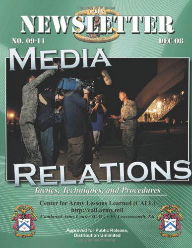 Cover for Center for Army Lessons Learned · Newsletter Media Relations: Tactics, Techniques, and Procedures (Paperback Book) (2013)