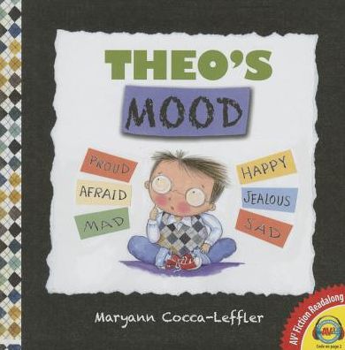 Cover for Maryann Cocca-leffler · Theo's Mood (Av2 Fiction Readalong) (Hardcover Book) (2014)