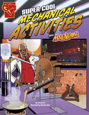 Cover for Tammy Enz · Super Cool Mechanical Activities with Max Axiom (Max Axiom Science and Engineering Activities) (Hardcover Book) (2015)