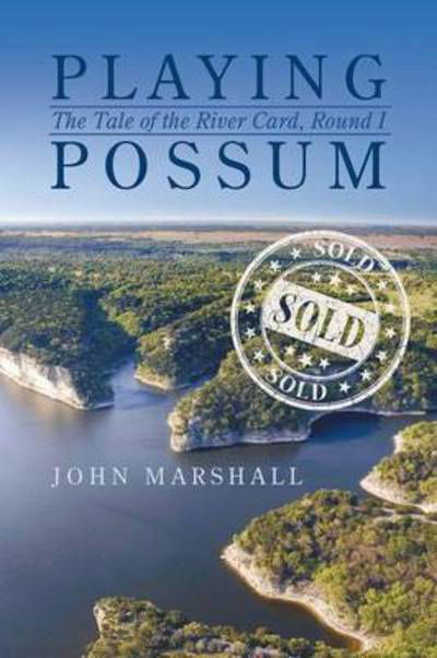 Cover for John Marshall · Playing Possum: the Tale of the River Card, Round I (Paperback Book) (2014)