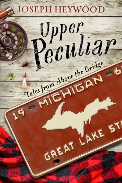 Cover for Joseph Heywood · Upper Peculiar: Tales from Above the Bridge (Paperback Book) (2021)