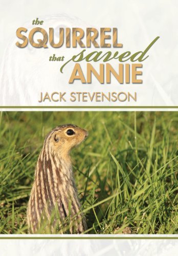 Cover for Jack Stevenson · The Squirrel That Saved Annie (Hardcover Book) (2013)