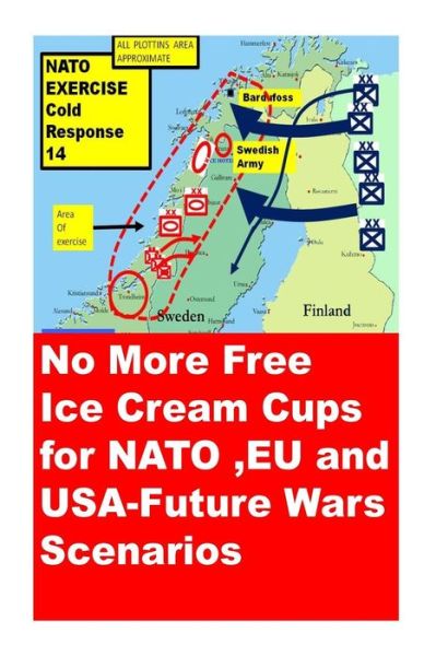 Cover for Agha Humayun Amin · No More Free Ice Cream Cups for Nato, Eu and Usa-future Wars Scenarios (Paperback Book) (2014)